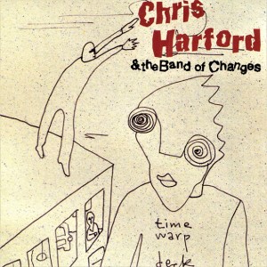 Chris Harford & The Band of Changes的專輯Time Warp Deck