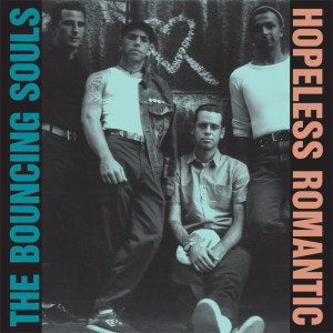 收聽The Bouncing Souls的Hopeless Romantic歌詞歌曲