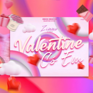 ดาวน์โหลดและฟังเพลง Valentine có em (feat. TANDAT) พร้อมเนื้อเพลงจาก Zinno