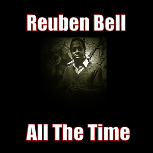 Reuben Bell的專輯All the Time