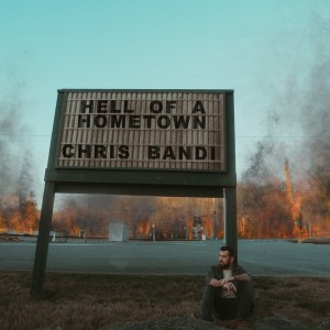 Album Hell of a Hometown from Chris Bandi