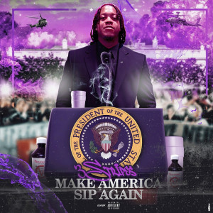 Album Make America Sip Again (Explicit) from 3$tripes