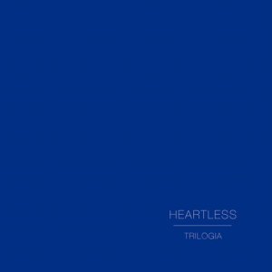 ดาวน์โหลดและฟังเพลง Heartless พร้อมเนื้อเพลงจาก Trilogia