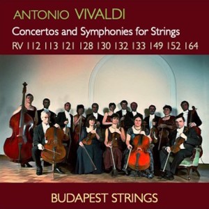 Album Vivaldi: Concertos and Symphonies for Strings RV 112, RV 113, RV 121, RV 128, RV 130, RV 132, RV 133, RV 149, RV 152, RV 164 oleh Budapest Strings