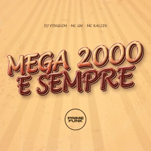 Prime Funk的專輯Mega 2000 E Sempre (Explicit)