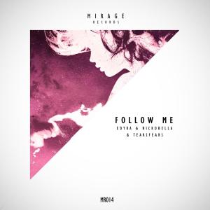 Dengarkan lagu Follow Me (Original Mix) nyanyian Edyra dengan lirik