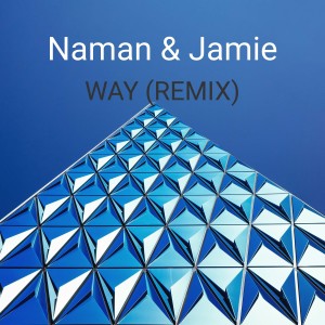 Naman的專輯Way (Remix)