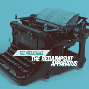 The Red Jumpsuit Apparatus的專輯The Awakening