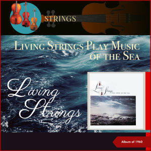 อัลบัม Living Strings Play Music Of The Sea (Album of 1960) ศิลปิน Johnny Douglas