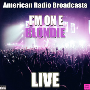 ดาวน์โหลดและฟังเพลง In The Flesh (Live) พร้อมเนื้อเพลงจาก Blondie