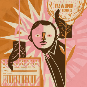 Surra de Rima的專輯Faz a Linha (Remixes)