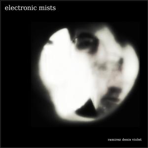 Ramirez的專輯Electronic Mists