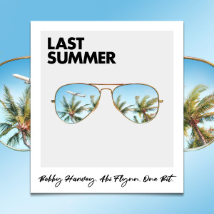 收聽Bobby Harvey的Last Summer歌詞歌曲