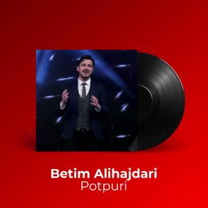 ดาวน์โหลดและฟังเพลง Potpuri พร้อมเนื้อเพลงจาก Betim Alihajdari