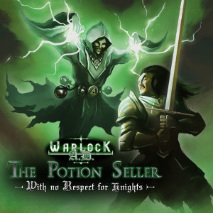 Album The Potion Seller (with No Respect for Knights) from WarlocK A.D.