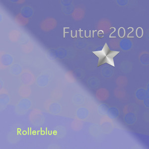 ดาวน์โหลดและฟังเพลง Future 2020 พร้อมเนื้อเพลงจาก Rollerblue