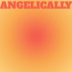 Album Angelically oleh Various