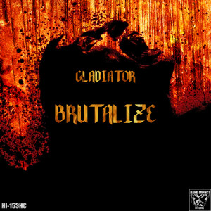 收聽Gladiator的Brutalize歌詞歌曲