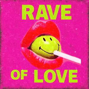 ดาวน์โหลดและฟังเพลง Rave of Love พร้อมเนื้อเพลงจาก Frankyeffe