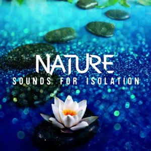 Nature Sounds for Isolation