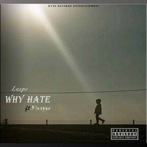 收聽Lespo的Why Hate (Explicit)歌詞歌曲