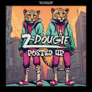 Listen to Posted Up song with lyrics from Z-Dougie