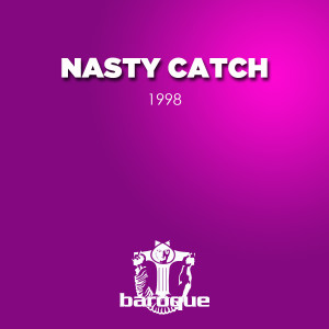 收聽Nasty Catch的1998歌詞歌曲