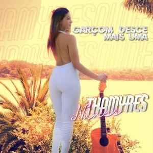Thamyres Nunes的專輯Garçom Desce Mais Uma