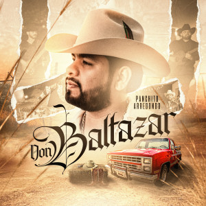Panchito Arredondo的專輯Don Baltazar (Explicit)