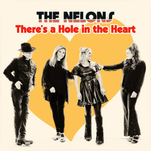 อัลบัม There's A Hole in the Heart (Radio Edit) ศิลปิน The Nelons