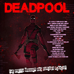 Various Artists的專輯Deadpool - The Pretty Grossed Out Fantasy Playlist