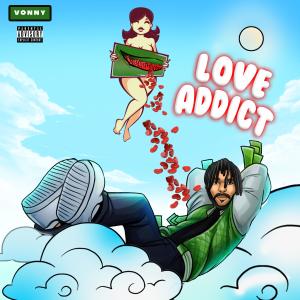 Love Addict (Explicit) dari Vonny