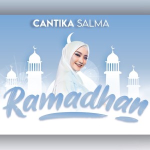 收聽Cantika Salma的Ramadhan歌詞歌曲