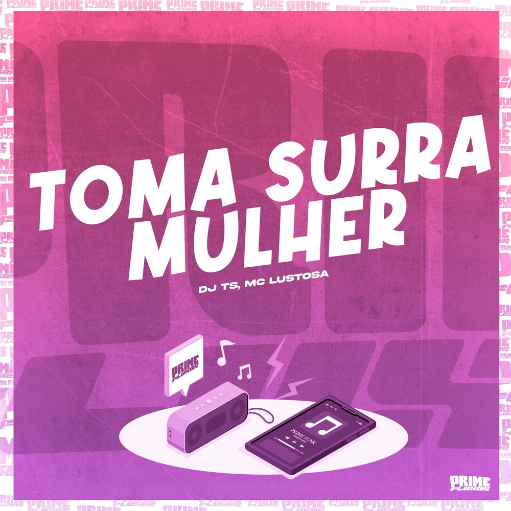 Toma Surra Mulher (Explicit)