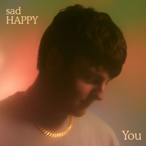 收聽Sadhappy的You (Explicit)歌詞歌曲