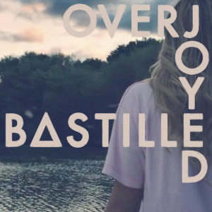 收聽Bastille的Overjoyed (Yeasayer Remix)歌詞歌曲
