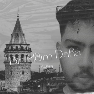 Listen to Bir Adım Daha song with lyrics from Alper