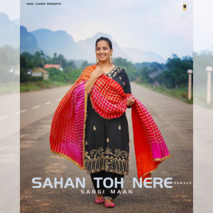 Sahil Chandi的專輯Sahan Toh Nere (Remake)