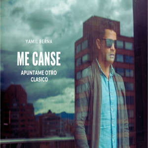 Yamil Berna的專輯Me Canse (Explicit)