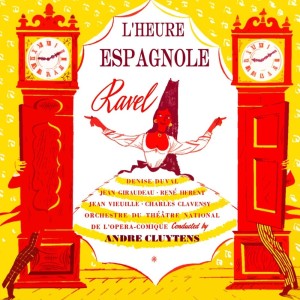 Orchestre Du Théatre National De L'Opéra Comique的專輯Ravel: L'Heure Espagnole