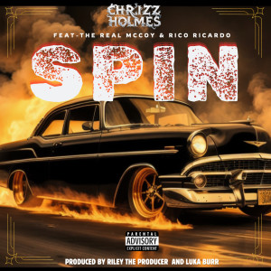 Chrizz Holmes的專輯Spin (feat. The Real McCoy & Rico Ricardo) (Explicit)