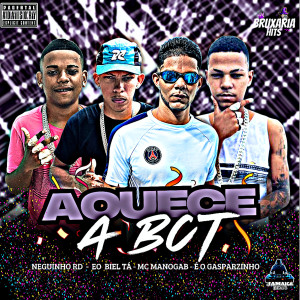 收聽Neguinho Rd的Aquece a Bct (Explicit)歌詞歌曲
