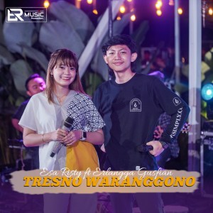 Dengarkan Tresno Waranggono lagu dari Esa Risty Official dengan lirik
