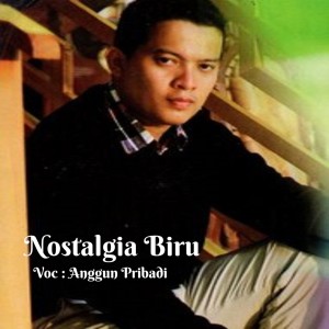 Anggun Pribadi的专辑Nostalgia Biru