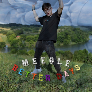 Listen to Better Days song with lyrics from Meegle