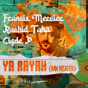 Francis Mercier的專輯Ya Rayah (Win Msafer)