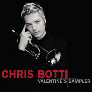 Chris Botti的專輯Valentine's Sampler