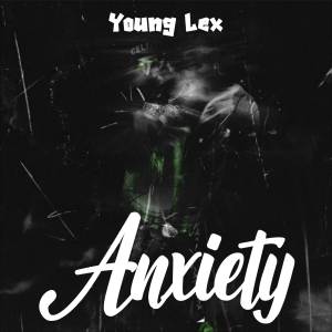Young Lex的專輯Anxiety