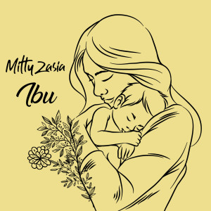 收聽Mitty Zasia的Ibu歌詞歌曲