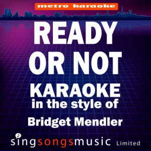 ดาวน์โหลดและฟังเพลง Ready or Not (In the Style of Bridget Mendler) [Karaoke Version] (Karaoke Version) พร้อมเนื้อเพลงจาก Karaoke